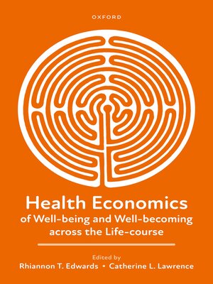 cover image of Health Economics of Well-being and Well-becoming across the Life-course